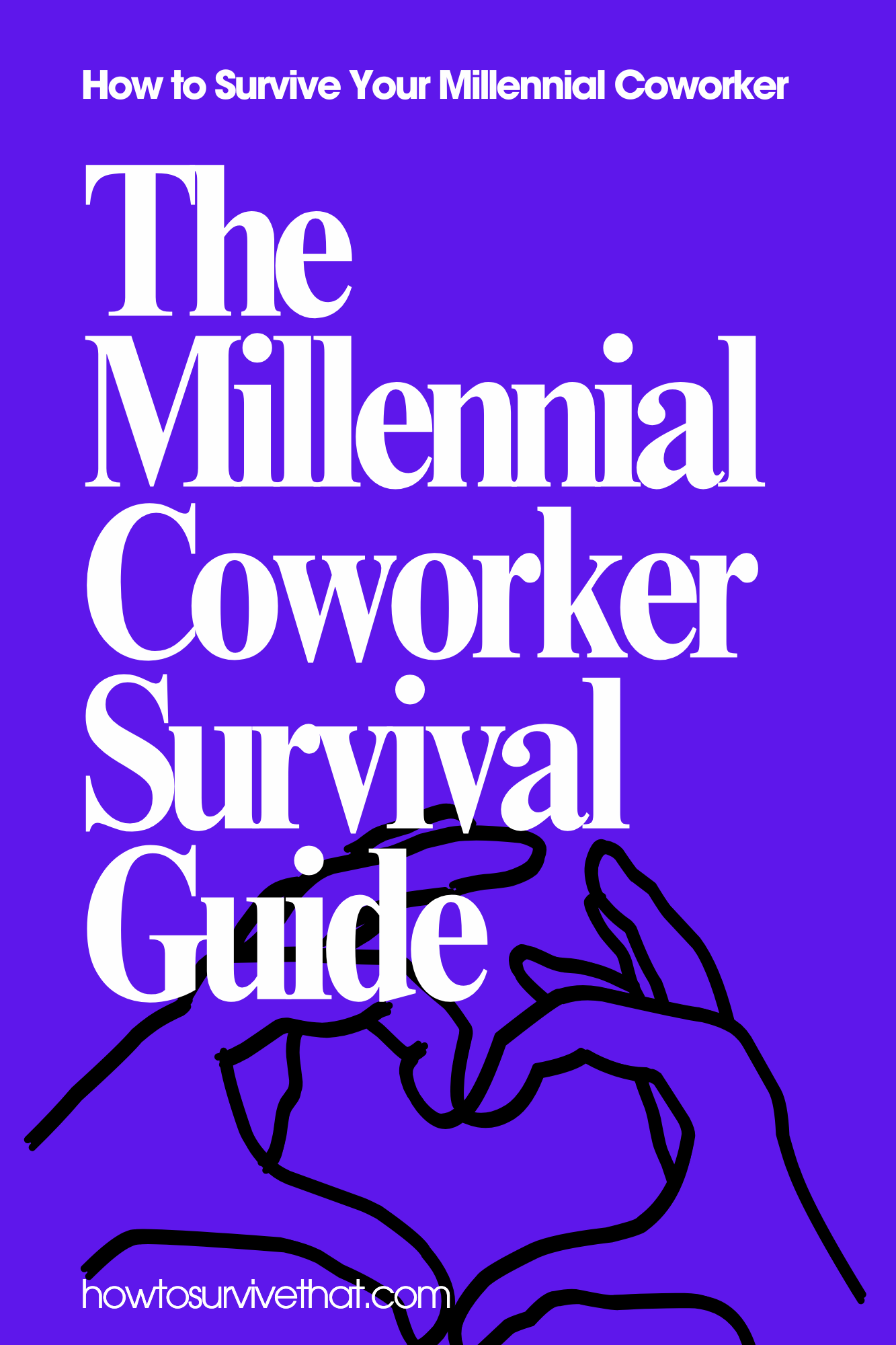 The Millennial Coworker Survival Guide