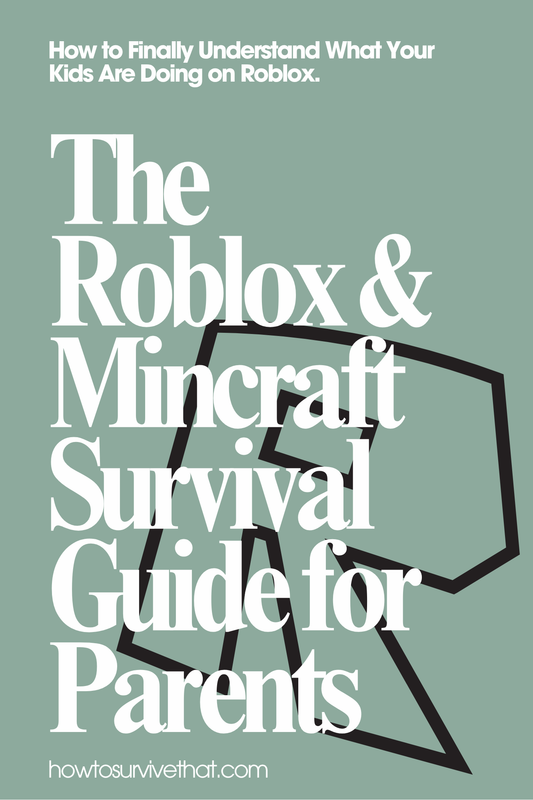 The FREE Roblox & Mincraft Survival Guide for Parents